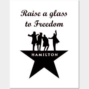 Raise a glass to Freedom Hamilton Posters and Art